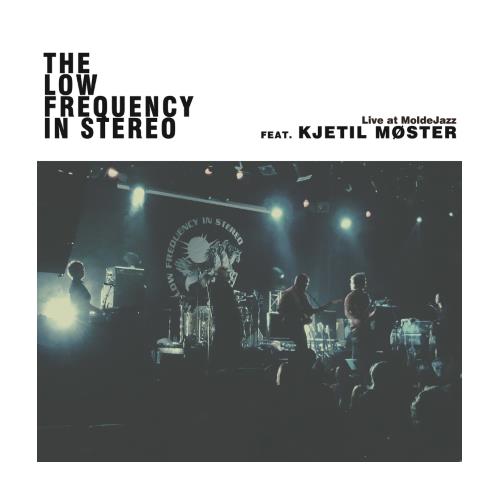 Low Frequency in Stereo Live at MoldeJazz (Feat. Møster) (2LP)